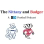 The Nittany and Badger: A Big Ten Football Podcast podcast artwork